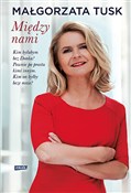 polish book : Między nam... - Małgorzata Tusk