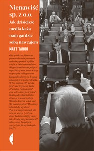 Obrazek Nienawiść sp. z o.o. Jak dzisiejsze media każą nam gardzić sobą nawzajem