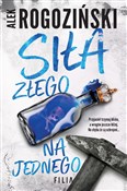 Siła złego... - Alek Rogoziński -  books in polish 