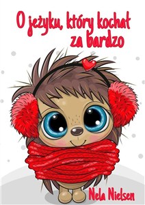 Picture of O jeżyku, który kochał za bardzo