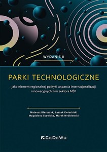Obrazek Parki technologiczne jako element regionalnej polityki wsparcia internacjonalizacji innowacyjnych firm sektora MŚP