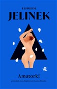 Amatorki - Elfriede Jelinek -  foreign books in polish 