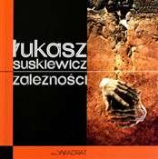 Zależności... - Łukasz Suskiewicz -  Polish Bookstore 