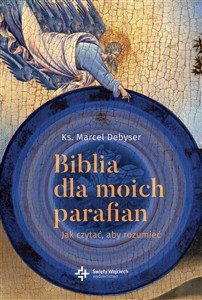 Picture of Biblia dla moich parafian Jak czytać, aby rozumiec