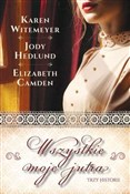 Wszystkie ... - Karen Witemeyer, Jody Hedlund, Elizabeth Camden -  books in polish 