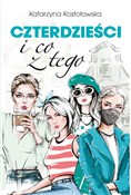 Czterdzieś... - Katarzyna Kostołowska -  books in polish 