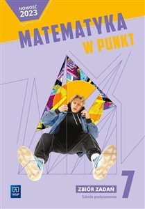 Obrazek Matematyka w punkt zbiór zadań klasa 7 szkoła podstawowa