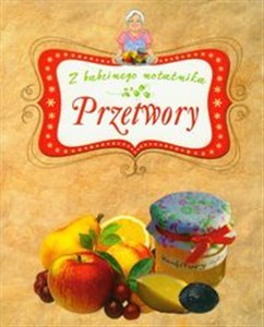 Obrazek Przetwory Z babcinego notatnika