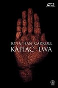 Kąpiąc lwa... - Jonathan Carroll -  Książka z wysyłką do UK