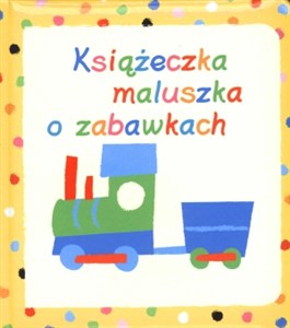 Obrazek Książeczka maluszka o zabawkach