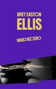 Mniej niż ... - Ellis Bret Easton -  Polish Bookstore 