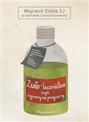 Zioło-lecz... - Wojciech Ziółek, Anna Sosnowska -  books from Poland
