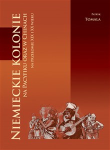 Obrazek Niemieckie kolonie na Pacyfiku oraz w Chinach na przełomie XIX i XX wieku