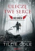 Polska książka : Uleczę Twe... - Tillie Cole