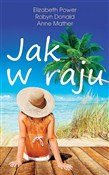 Jak w raju... - Elizabeth Power, Robyn Donald, Anne Mather -  Książka z wysyłką do UK