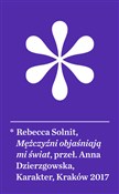Zobacz : Mężczyźni ... - Rebecca Solnit