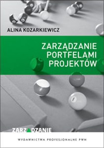 Obrazek Zarządzanie portfelami projektów Wdrażanie i monitorowanie strategii organizacji przez projekty.