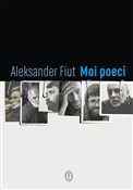 Polska książka : Moi poeci - Aleksander Fiut