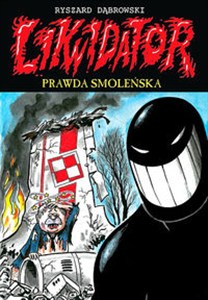 Obrazek Likwidator 11 Prawda smoleńska