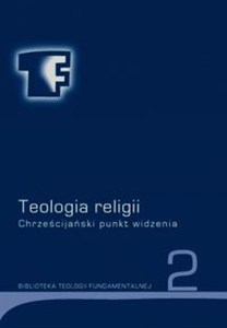 Obrazek Teologia religii Tom 2 Chrześcijański punkt widzenia