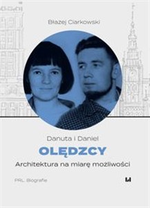 Obrazek Danuta i Daniel Olędzcy Architektura na miarę możliwości