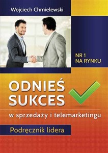 Obrazek Odnieś sukces w sprzedaży i telemarketingu Podręcznik lidera