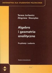 Picture of Algebra i geometria analityczna Przykłady i zadania