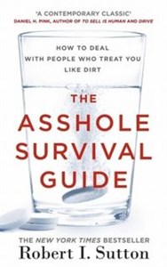 Picture of The Asshole Survival Guide How to Deal with People Who Treat You Like Dirt
