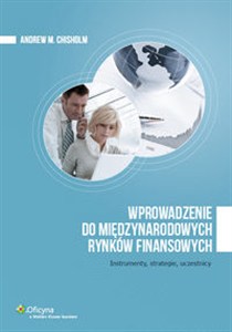 Obrazek Wprowadzenie do międzynarodowych rynków finansowych Instrumenty, strategie, uczestnicy