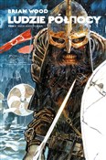 Zobacz : Ludzie Pół... - Brian Wood, Dean Ormston, Daniel Žeželj, Davide Gianfelice