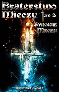 Obrazek Braterstwo Mieczy. Tom 2: Synowie Mroku