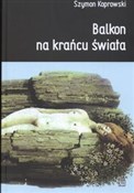 Książka : Balkon na ... - Szymon Koprowski