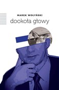 Książka : Dookoła gł... - Marek Wołyński