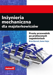 Obrazek Inżynieria mechaniczna dla majsterkowiczów Prosty przewodnik po praktycznych zagadnieniach