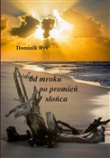 Od mroku p... - Dominik Ryś -  Polish Bookstore 