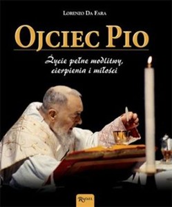Obrazek Ojciec Pio Życie pełne modlitwy, cierpienia i miłości
