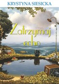 Zatrzymaj ... - Krystyna Siesicka -  foreign books in polish 