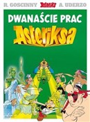 Dwanaście ... - René Goscinny, Albert Uderzo -  Polish Bookstore 