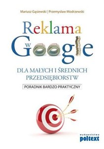 Obrazek Reklama w Google dla małych i średnich przedsiębiorstw Poradnik bardzo praktyczny