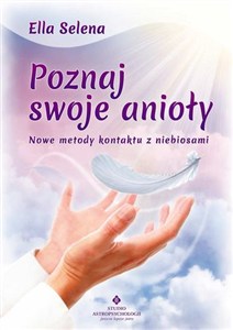Picture of Poznaj swoje anioły Nowe metody kontaktu z niebiosami