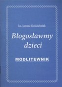 Błogosławm... - Janusz Kościelniak -  books from Poland