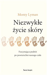 Obrazek Niezwykłe życie skóry Fascynująca podróż po powierzchni naszego ciała
