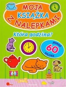 Obrazek Moja książka z nalepkami Która godzina ponad 60 nalepek