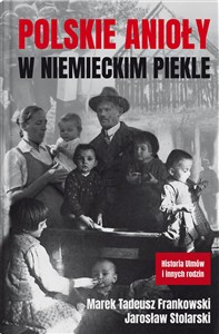 Obrazek Polskie anioły w niemieckim piekle