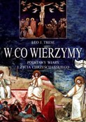 W co wierz... - Leo J. Trese -  books in polish 