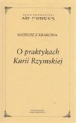 Polska książka : O praktyka... - Mateusz z Krakowa