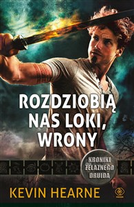 Obrazek Kroniki Żelaznego Druida Tom 9 Rozdziobią nas Loki, wrony