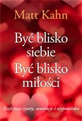 Zobacz : Być blisko... - Matt Kahn