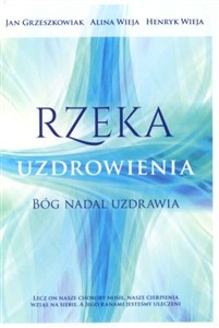 Obrazek Rzeka uzdrowienia Bóg nadal uzdrawia