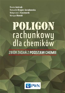 Obrazek Poligon rachunkowy dla chemików Zbiór zadań z podstaw chemii